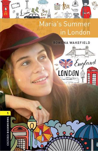 Паперова книга «Oxford Bookworms Library: Level 1:: Maria's Summer in London: Graded readers for secondary and adult learners», автор Ровена Вейкфілд - фото №1