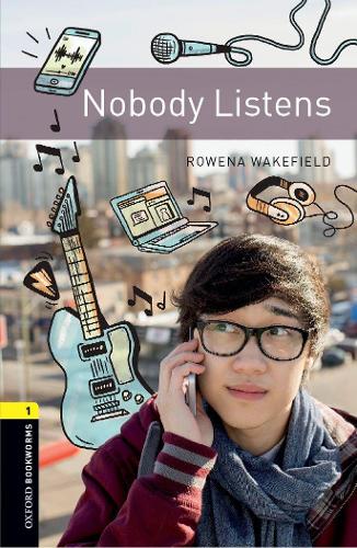 Паперова книга «Oxford Bookworms Library: Level 1:: Nobody Listens», автор Ровена Вейкфілд - фото №1