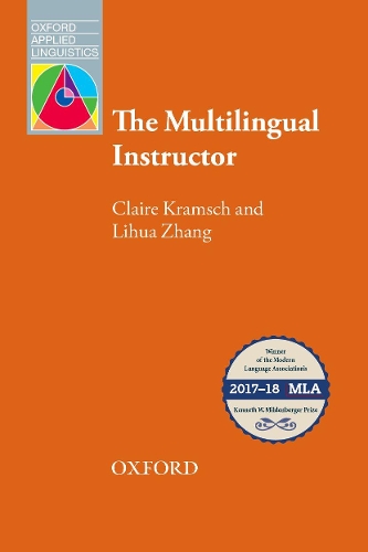 [object Object] «The Multilingual Instructor: What foreign language teachers say about their experience and why it matters», авторів Клер Крамш, Ліхуа Чжан - фото №1