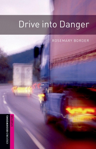 Паперова книга «Oxford Bookworms Library: Starter Level:: Drive into Danger», автор Розмарин Бордер - фото №1