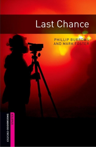 Бумажная книга «Oxford Bookworms Library: Starter Level:: Last Chance», авторов Марк Фостер, Филлип Берроуз - фото №1