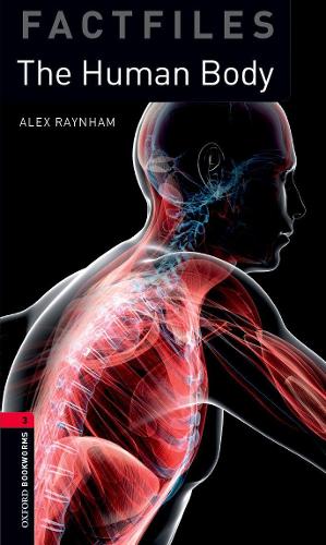 Паперова книга «Oxford Bookworms Library Factfiles: Level 3: The Human Body», автор Алекс Рейнем - фото №1