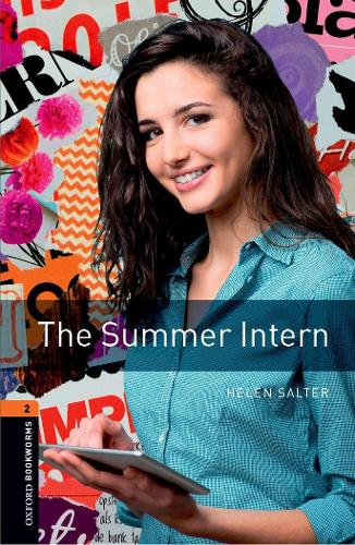 Паперова книга «Oxford Bookworms Library: Level 2:: The Summer Intern», автор Хелен Солтер - фото №1