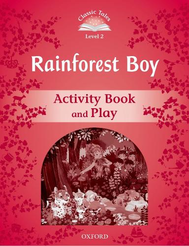 [object Object] «Classic Tales Second Edition: Level 2: Rainforest Boy Activity Book & Play», автор Рейчел Блейдон - фото №1