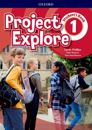 [object Object] «Project Explore 1 Student's Book», авторів Том Хатчінсон, Сара Філіпс, Пол Шиптон - фото №1