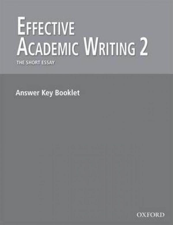 Бумажная книга «Effective Academic Writing. Level 2. The Short Story Essay answer key», авторов Элис Саваж, Патрисия Мейер, Масуд Шафии - фото №1