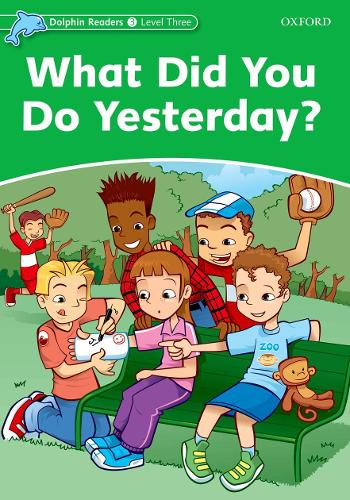 Бумажная книга «Dolphin Readers Level 3: What Did You Do Yesterday?», автор Жаклин Мартин - фото №1