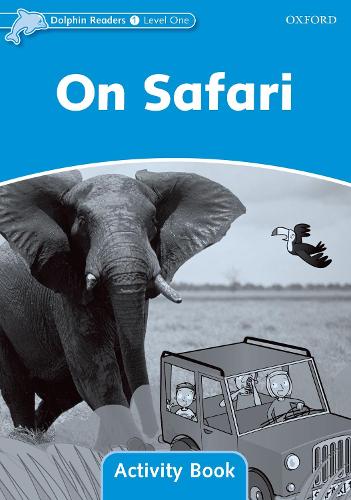 Бумажная книга «Dolphin Readers Level 1: On Safari Activity Book», автор Крейг Райт - фото №1