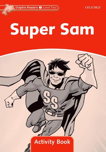 Бумажная книга «Dolphin Readers Level 2: Super Sam Activity Book», автор Крейг Райт - фото №1