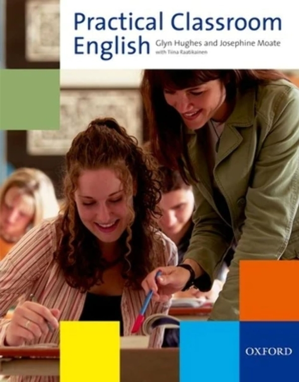 Паперова книга «Practical Classroom English», авторів Глін Хьюз, Жозефіна Моат, Тіїна Раатикайнен - фото №1