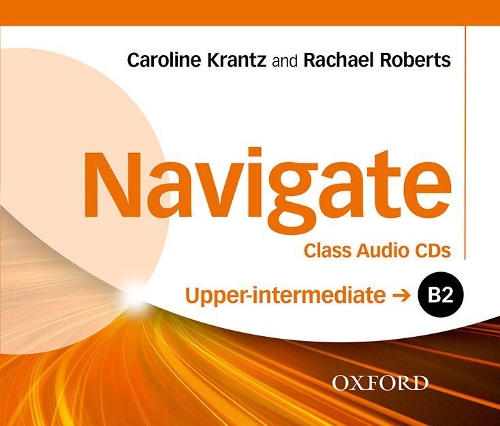 Аудиокнига «Navigate: B2 Upper-Intermediate: Class Audio CDs», авторов Кэролайн Кранц, Рэйчел Робертсон - фото №1