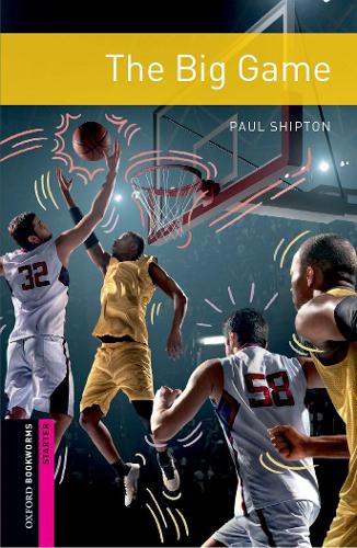 Бумажная книга «Oxford Bookworms Library: Starter: The Big Game: Graded readers for secondary and adult learners», автор Пол Шиптон - фото №1