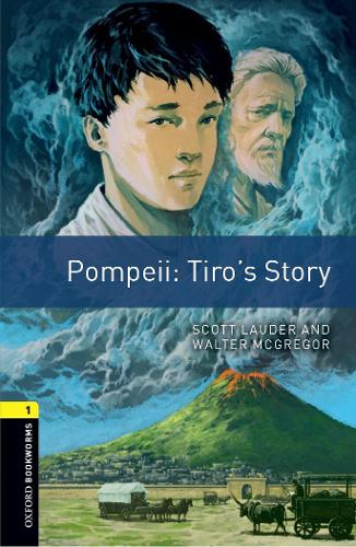 [object Object] «Oxford Bookworms Library: Level 1:: Pompeii: Tiro's Story: Graded readers for secondary and adult learners», автор Скотт Лаудер - фото №1