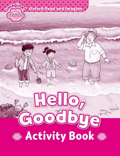 [object Object] «Oxford Read and Imagine: Starter: Hello, Goodbye Activity Book», автор Пол Шиптон - фото №1