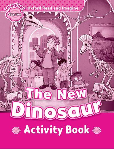 [object Object] «Oxford Read and Imagine: Starter: The New Dinosaur Activity Book», автор Пол Шиптон - фото №1