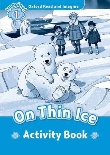 [object Object] «Oxford Read and Imagine: Level 1: On Thin Ice Activity Book», автор Пол Шиптон - фото №1