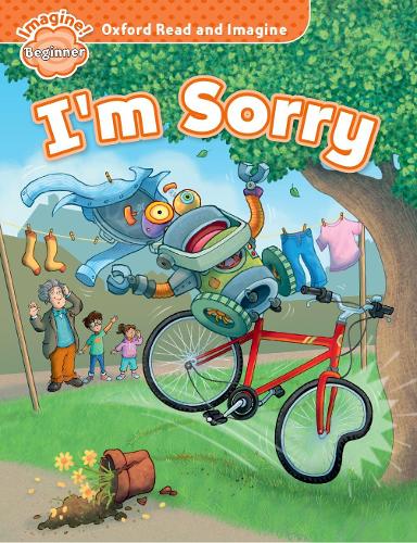 Паперова книга «Oxford Read and Imagine: Beginner: I'm Sorry», автор Пол Шиптон - фото №1