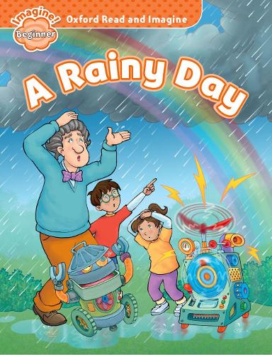 Паперова книга «Oxford Read and Imagine: Beginner:: A Rainy Day», автор Пол Шиптон - фото №1