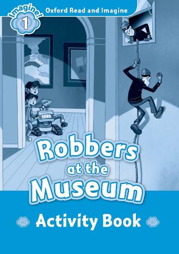 [object Object] «Oxford Read and Imagine: Level 1:: Robbers at the Museum activity book», автор Пол Шиптон - фото №1