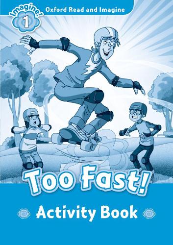 [object Object] «Oxford Read and Imagine: Level 1:: Too Fast! activity book», автор Пол Шиптон - фото №1