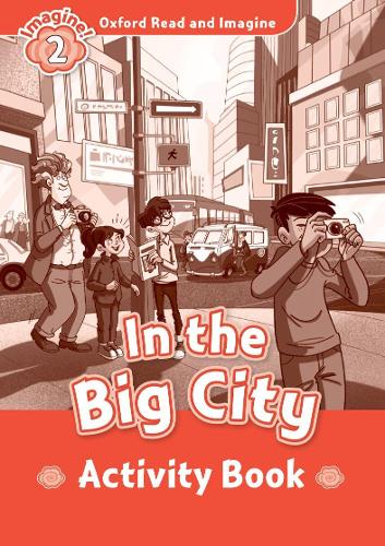 [object Object] «Oxford Read and Imagine: Level 2:: In the Big City activity book», автор Пол Шиптон - фото №1