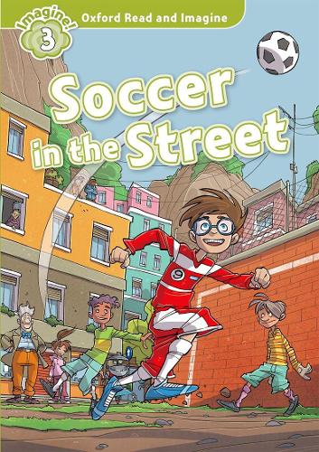 [object Object] «Oxford Read and Imagine: Level 3:: Soccer in the Street», автор Пол Шиптон - фото №1