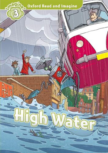Бумажная книга «Oxford Read and Imagine: Level 3:: High Water», автор Пол Шиптон - фото №1