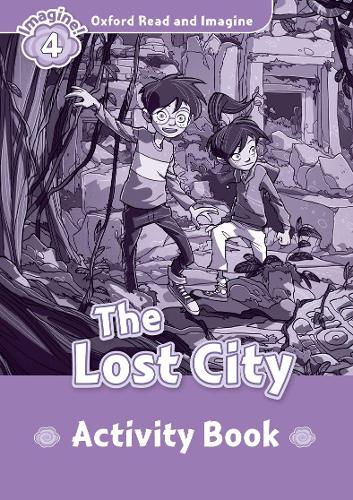 [object Object] «Oxford Read and Imagine: Level 4:: The Lost City activity book», автор Пол Шиптон - фото №1