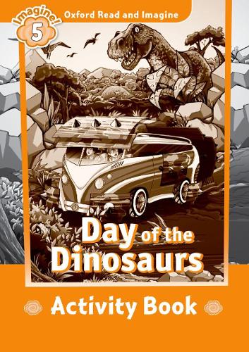 [object Object] «Oxford Read and Imagine: Level 5:: Day of the Dinosaurs activity book», автор Пол Шиптон - фото №1