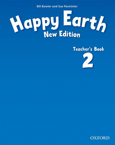 Бумажная книга «Happy Earth: 2 New Edition: Teacher's Book», авторов Билл Боулер, Сью Парминтер - фото №1