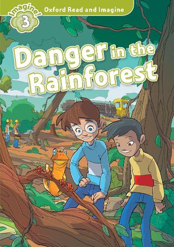 [object Object] «Oxford Read and Imagine: Level 3: Danger in the Rainforest», автор Пол Шиптон - фото №1