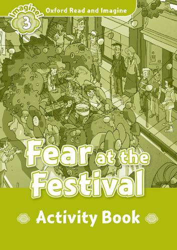 [object Object] «Oxford Read and Imagine: Level 3:: Fear at the Festival activity book», автор Пол Шиптон - фото №1