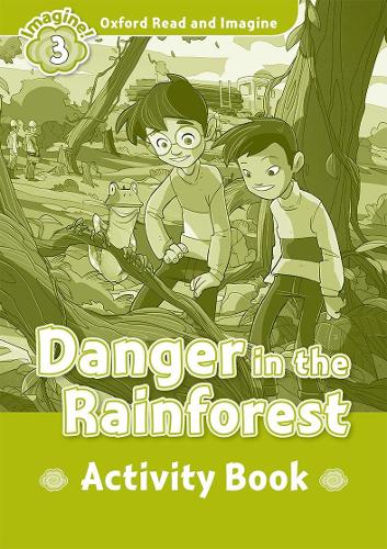 [object Object] «Oxford Read and Imagine: Level 3: Danger in the Rainforest Activity Book», автор Пол Шиптон - фото №1