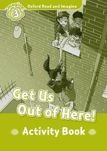 [object Object] «Oxford Read and Imagine: Level 3: Get Us Out of Here! Activity Book», автор Пол Шиптон - фото №1