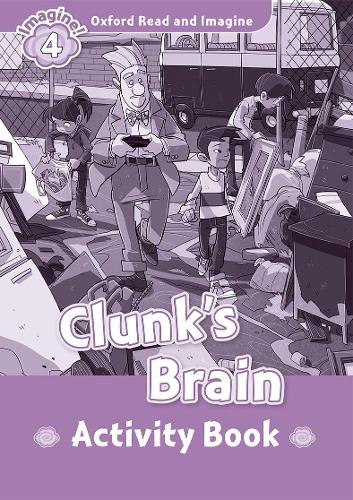 [object Object] «Oxford Read and Imagine: Level 4: Clunk's Brain Activity Book», автор Пол Шиптон - фото №1