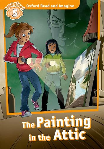 Бумажная книга «Oxford Read and Imagine: Level 5:: The Painting in the Attic», автор Пол Шиптон - фото №1