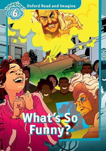 Паперова книга «Oxford Read and Imagine: Level 6: What's So Funny?», автор Пол Шиптон - фото №1