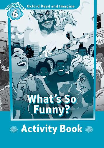 [object Object] «Oxford Read and Imagine: Level 6: What's So Funny? Activity Book», автор Пол Шиптон - фото №1