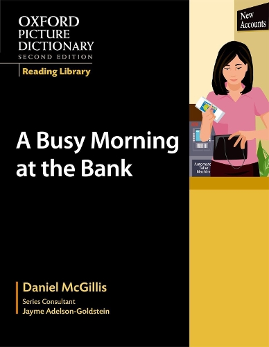 Бумажная книга «Oxford Picture Dictionary Reading Library: A Busy Morning at the Bank», автор Дэниел Макгиллис - фото №1