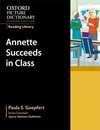 Бумажная книга «Oxford Picture Dictionary Reading Library: Annette Succeeds in Class», автор Пола С. Гепферт - фото №1