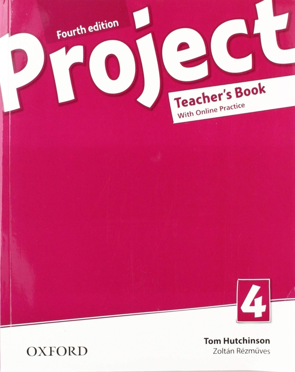 [object Object] «Project. Level 4. Teacher's Book and Online Practice», авторів Том Хатчінсон, Золтан Резмювес - фото №1