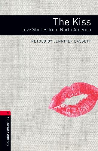 Бумажная книга «Oxford Bookworms Library: Level 3:: The Kiss: Love Stories from North America», автор Дженнифер Бассетт - фото №1