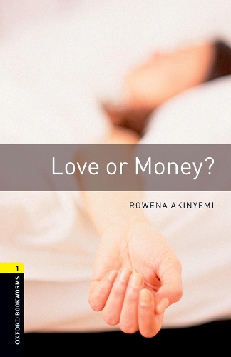 Паперова книга «Oxford Bookworms Library: Level 1:: Love or Money?», автор Ровена Акініемі - фото №1