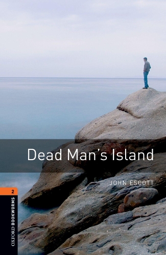 Паперова книга «Oxford Bookworms Library: Level 2:: Dead Man's Island», автор Джон Ескотт - фото №1