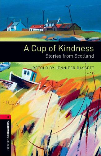 Бумажная книга «A Cup of Kindness. Stories from Scotland. Level 3», автор Дженнифер Бассетт - фото №1