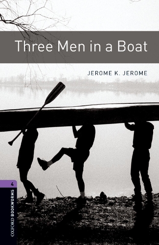 [object Object] «Oxford Bookworms Library: Level 4:: Three Men in a Boat», авторов Даян Моуэт, Джером Клапка Джером - фото №1