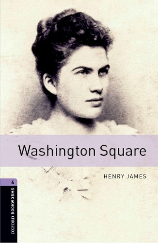 [object Object] «Oxford Bookworms Library: Level 4:: Washington Square», авторов Генри Джеймс, Киран Макговерн - фото №1