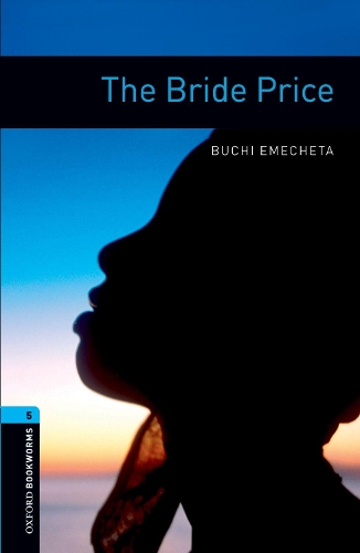 Бумажная книга «Oxford Bookworms Library: Level 5:: The Bride Price», автор Бучи Эмечета - фото №1