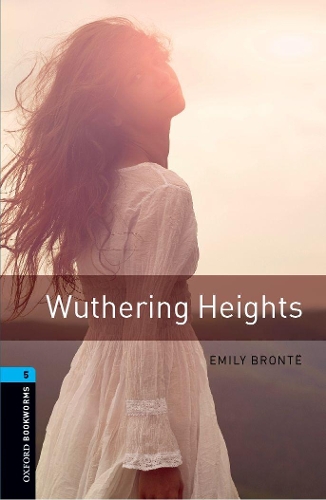 Паперова книга «Oxford Bookworms Library: Level 5:: Wuthering Heights», автор Емілі Бронте - фото №1