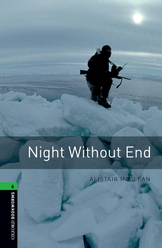 Паперова книга «Oxford Bookworms Library: Level 6:: Night Without End», авторів Алістер Маклін, Маргарет Науді - фото №1